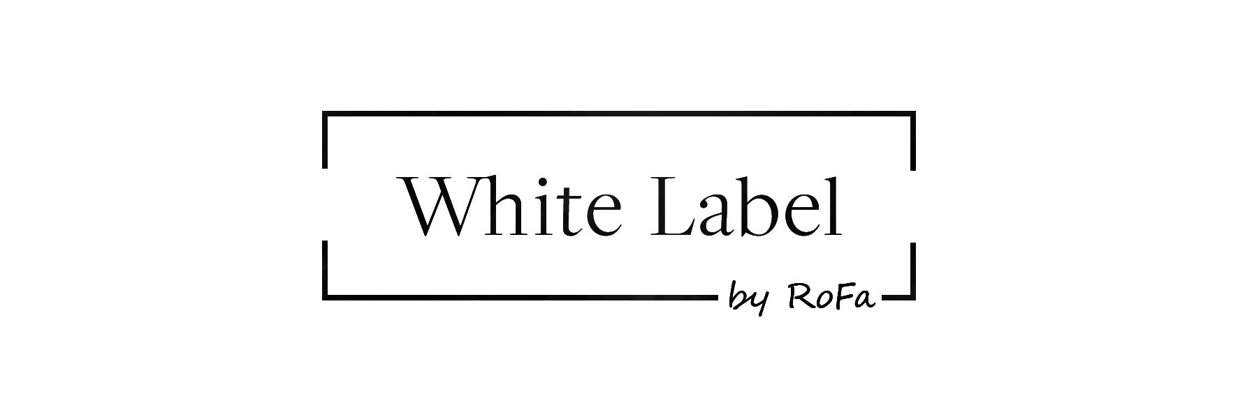 WHITE LABEL by RoFa – White Label by RoFa